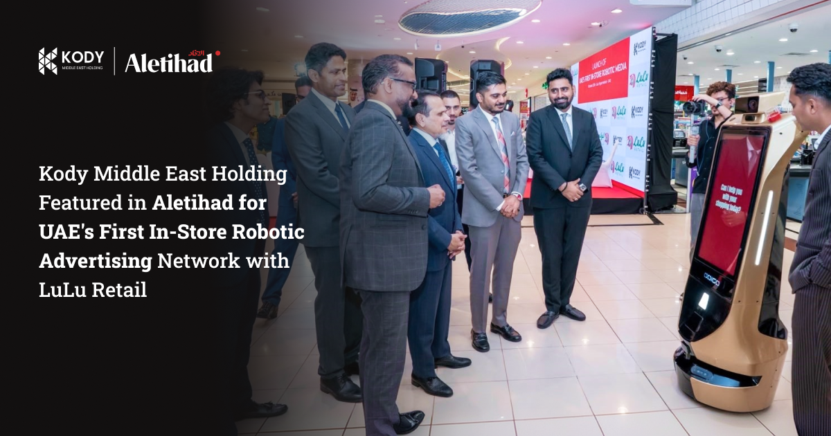 Kody Middle East Holding featured in Aletihad for launching UAE’s first in-store robotic advertising network with LuLu Retail.